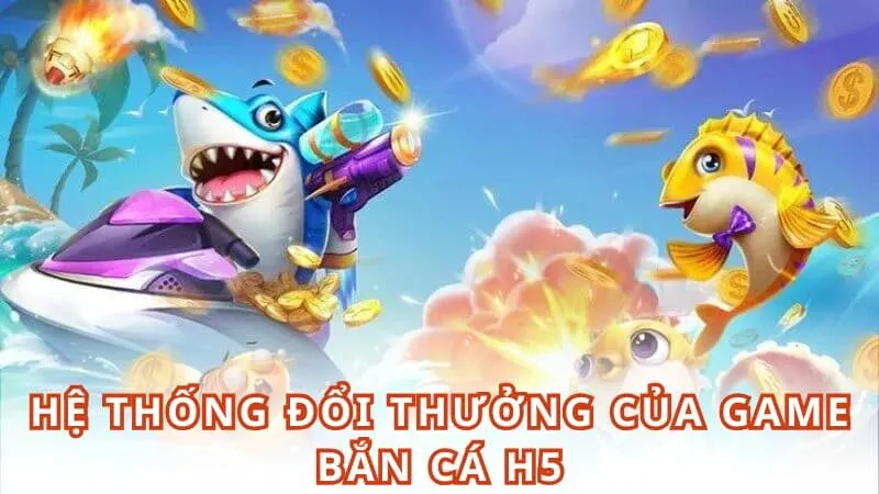 Hệ thống quy đổi thưởng đến từ sảnh game 
